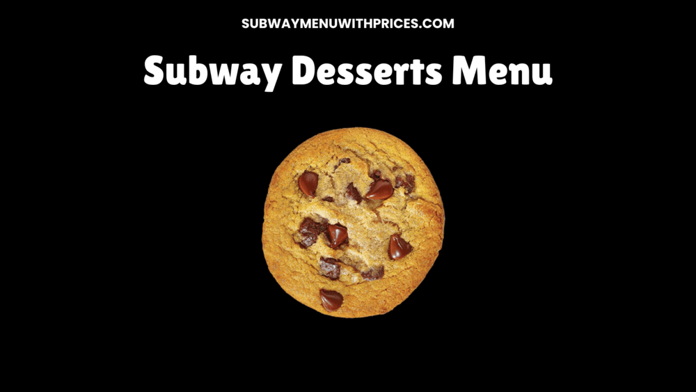 Subway Desserts Menu 2024