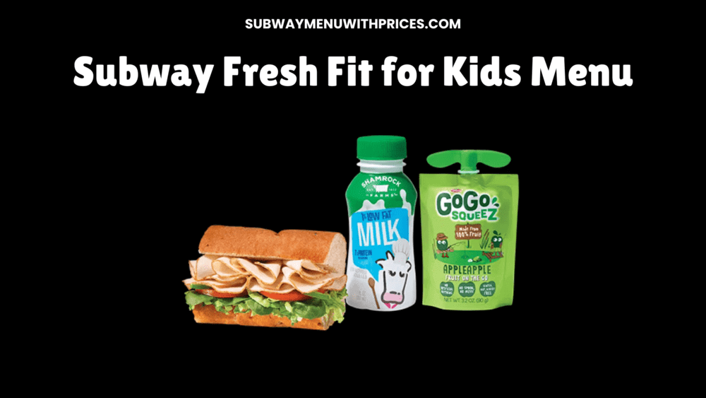 Subway Fresh Fit for Kids Menu