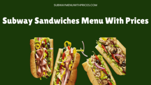 Subway Sandwiches Menu With Prices 2024